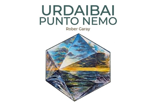 Rober Garayren "URDAIBAI PUNTO NEMO" erakusketa