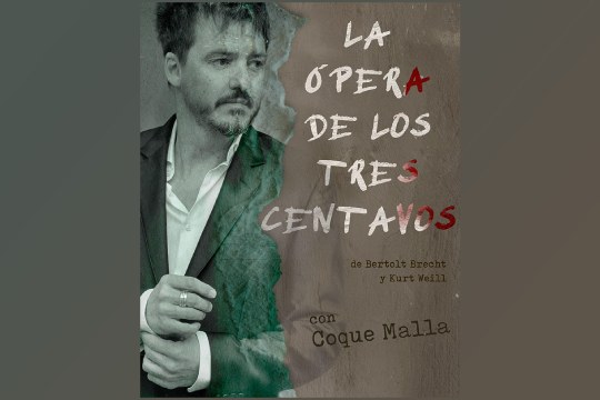 Coque Malla: "La &oacute;pera de los tres centavos"