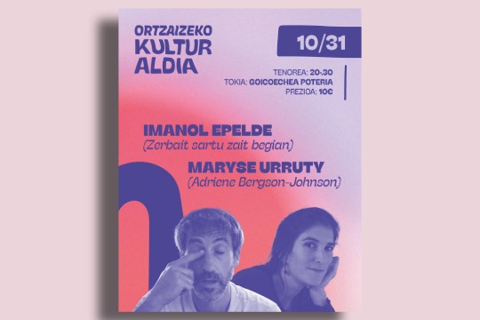 Ortzaizeko Kulturaldia 2026: Imanol Epelde "Zerbait sartu zait begian" + Maryse Urruty "Adriene Bergson-Johnson"