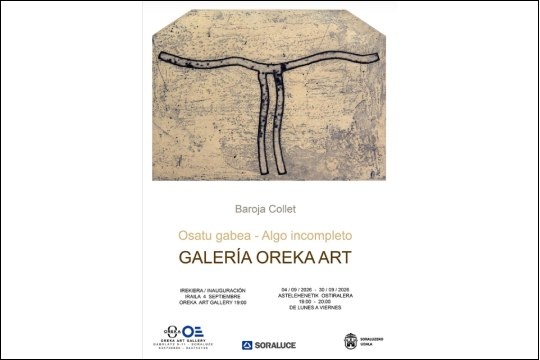 "Osatu gabea - Algo incompleto", Baroja Collet-en erakusketa