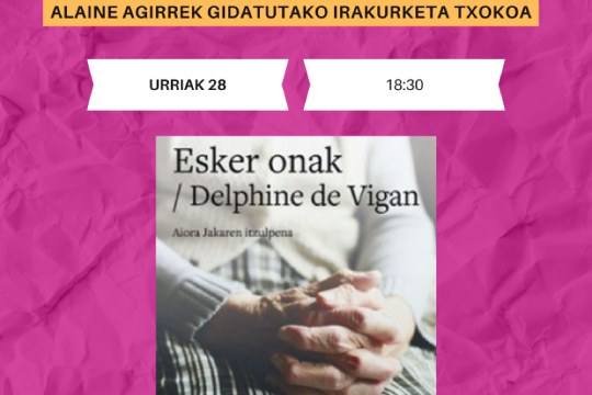Irakurketa txokoa: "Esker onak" (Deplhine de Vigan)