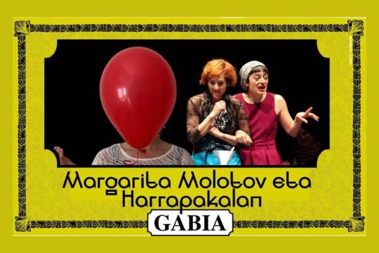 GABIA antzerki zikloa 2026: "Margarita Molotov" + "Harrapakalan"
