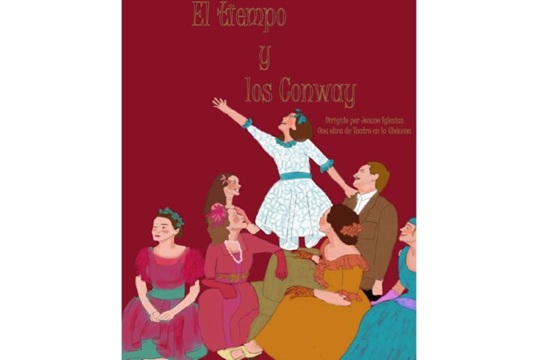 Muestra de Teatro de Aqu&iacute; 2026: "EL TIEMPO Y LOS CONWAY"