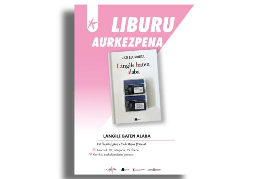 Presentaci&oacute;n de libro: "Langile baten alaba" (Irati Elorrieta)