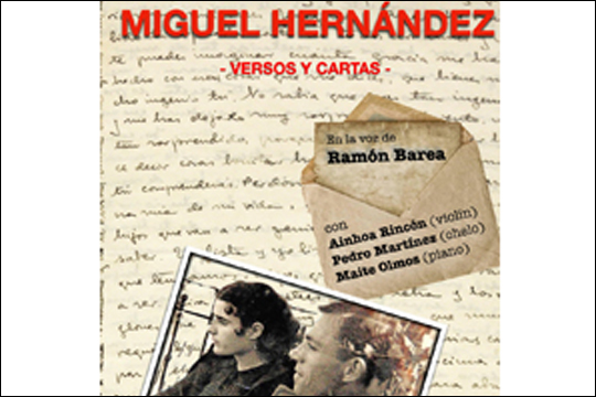 Recital po&eacute;tico de Miguel Hern&aacute;ndez: VERSOS Y CARTAS