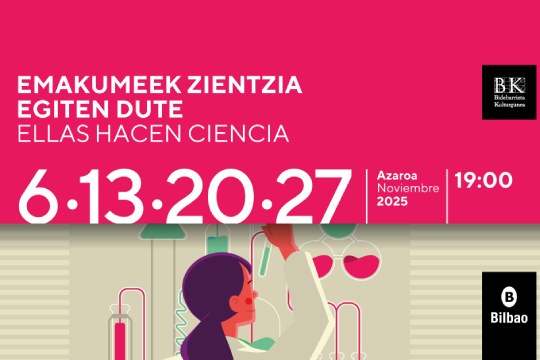 "Emakumeek Zientzia Egiten Dute" Zikloa 2025