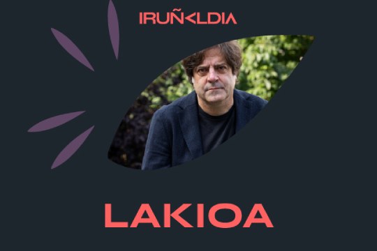 Iru&ntilde;aldia 2025: "LAKIOA"
