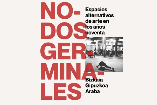 Nekane Arambururen "Nodos germinales. Espacios alternativos de arte en los a&ntilde;os noventa" liburuaren aurkezpena