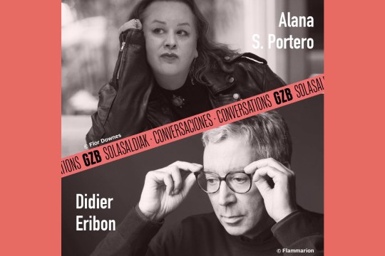 Gutun Zuria 2026: DIDIER ERIBON eta ALANA S. PORTERO: "ITZULI NORA, ZEIN GARAITARA, ZERTARA?"