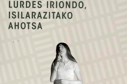 Literaturia 2026: "Lurdes Iriondo, isilarazitako ahotsa"