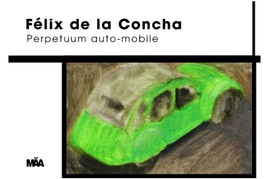 "Perpetuum auto-mobile" F&eacute;lix de la Concharen erakusketa