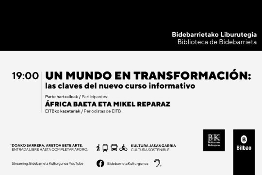 Gaurkotasunarekin Topaketak: "UN MUNDO EN TRANSFORMACI&Oacute;N: las claves del nuevo curso informativo"
