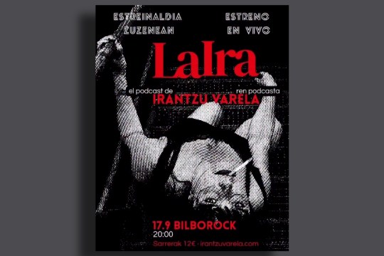 Podcast-a zuzenean: Irantzu Varela "LaIra" (estreinaldia)