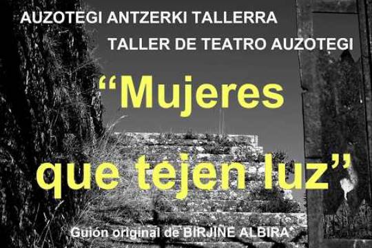 Txantreako Antzerki Zikloa 2026: "Mujeres que tejen luz"