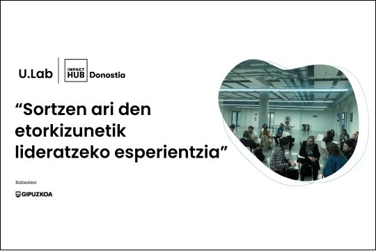U.Lab 2026: "Sortzen ari den etorkizunetik lideratzeko esperientzia"
