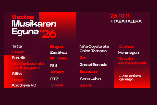 Gaztea Musikaren Eguna 2026 (Tabakalera): Zeatikez, Belako, Tatta, Lukiek, Esanezin, Aimarz, Mr Luken, BARRRK, Burutik...