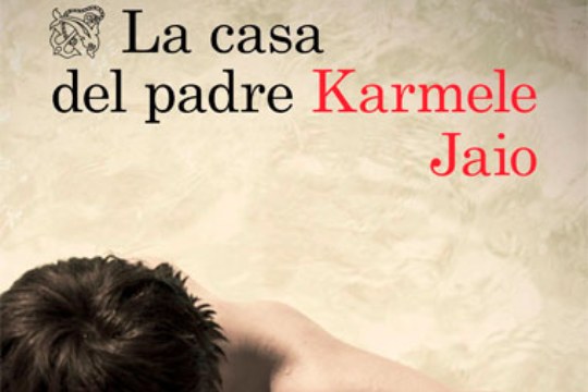 Cita con el libro: "La casa del padre" (Karmele Jaio)