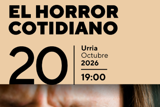 Eztabaidak Literaturarekin XXI. mendean: "El horror cotidiano"