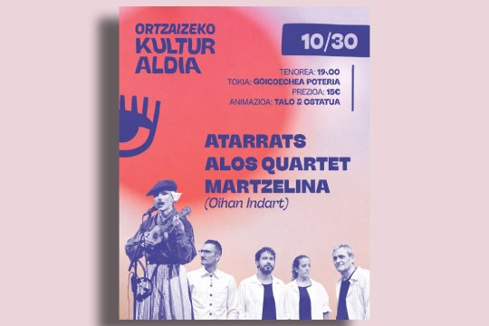 Ortzaizeko Kulturaldia 2026: Atarrats + Alos Quartet + Martzelina