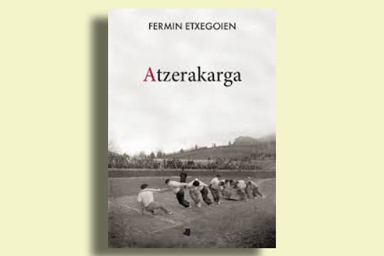 Liburu-aurkezpena: "Atzerakarga" (Fermin Etxegoien)