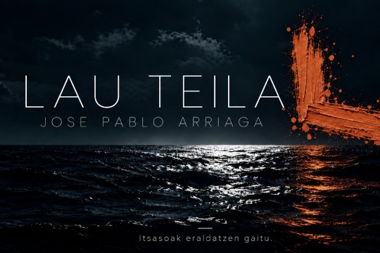 "LAU TEILA", Jose Pablo Arriaga