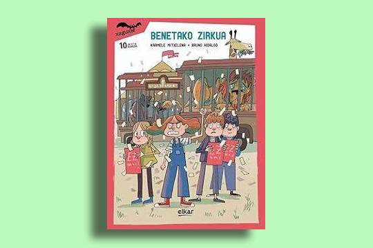 Umeentzako irakurketa kluba: "Benetako zirkua" (Karmele Mitxelena)