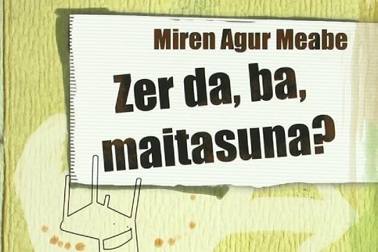 Gazteentzako irakurketa kluba (10-13 urte): "Zer da ba, maitasuna?" (Miren Agur Meabe)