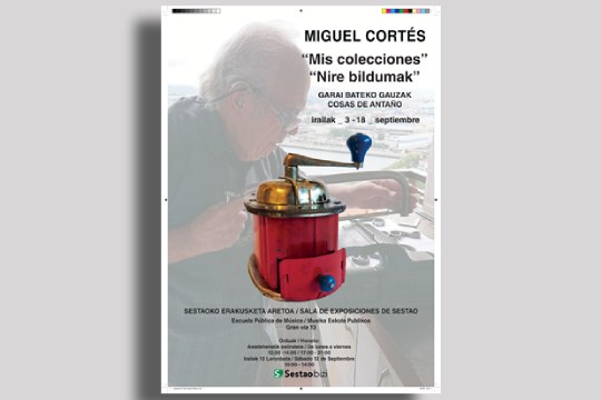 "Mis colecciones &ndash; Cosas de anta&ntilde;o", exposici&oacute;n de Miguel Cort&eacute;s