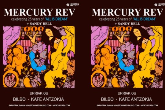 MERCURY REV "Celebrating 25 years of All Is Dream" + SANDY BELL