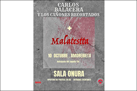 Carlos Balacera y los Ca&ntilde;ones Recortados  + Malatestta