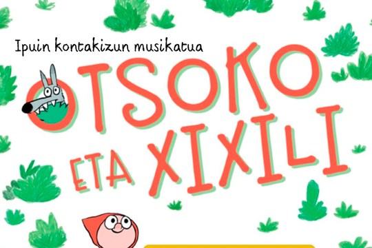 Ipuin kontakizun musikala: "Otsoko eta Xixili", Maren Basterretxea