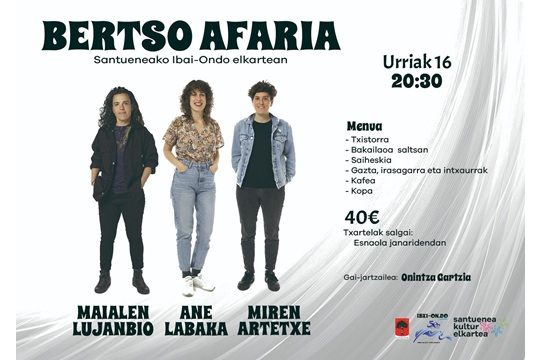 Bertso-afaria Santuenen: Maialen Lujanbio, Ane Labaka eta Miren Artetxe