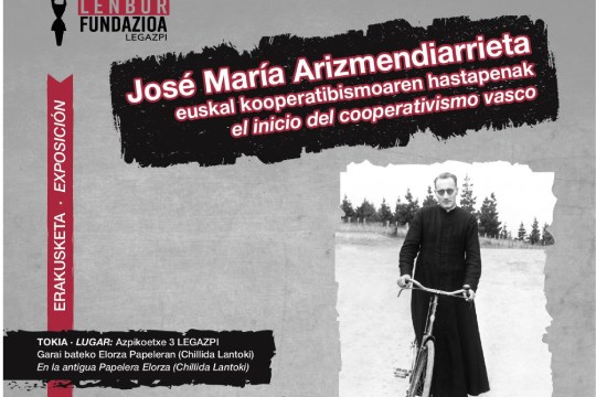"Jos&eacute; Mar&iacute;a Arizmendiarrieta, el inicio del cooperativismo vasco"