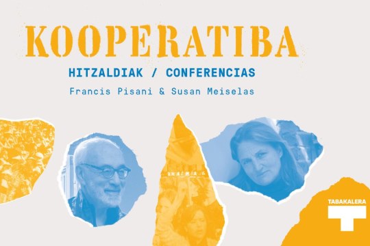"KOOPERATIBA": Conferencias: Francis Pisani y Susan Meiselas