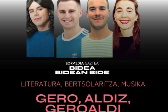 Loraldia Gaztea: "Gero, aldiz, geroaldi"