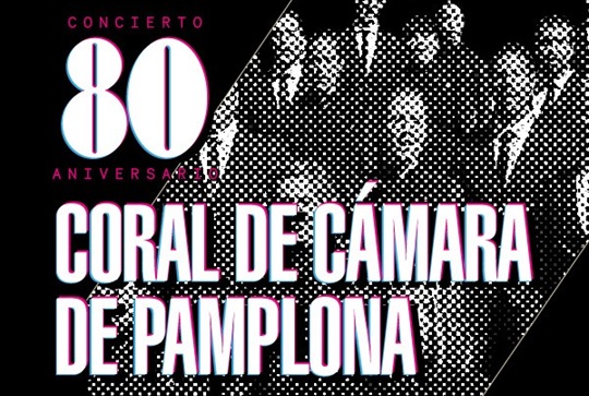 Coral de C&aacute;mara de Pamplona: "Concierto 80 Aniversario"