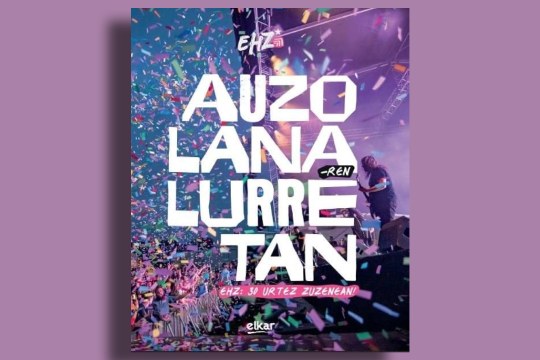 Presentaci&oacute;n de libro: "Auzolanaren lurretan: EHZ 30 urtez zuzenean!"