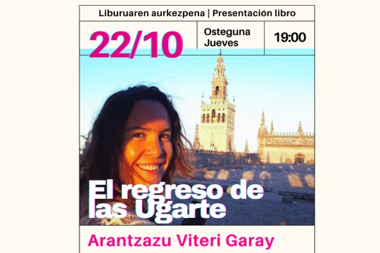 Presentaci&oacute;n de libro: "EL REGRESO DE LAS UGARTE" (Arantzazu Viteri)