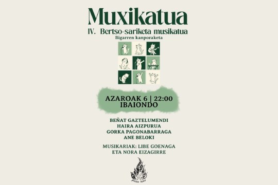 Muxikatua IV. bertso sariketa: Be&ntilde;at Gaztelumendi, Haira Aizpurua, Gorka Pagonabarraga, Ane Beloki