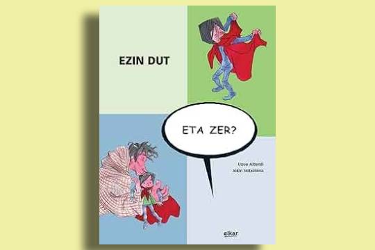 "gaztetxo letrazaleak" club de lectura para j&oacute;venes (9-11 a&ntilde;os): "Ezin dut, eta zer?" (Uxue Alberdi)
