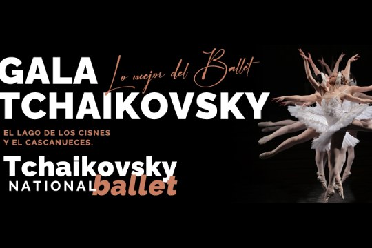 "GALA TCHAIKOVSKY, Lo Mejor del Ballet"