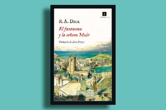Club de lectura cl&aacute;sica (2026-2027): "El fantasma y la se&ntilde;ora Muir" (R.A. Dick)