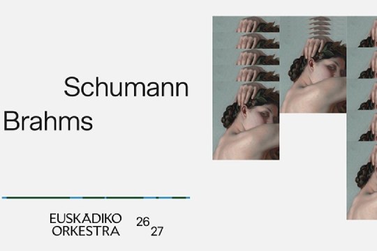 Euskadiko Orkestra 2026/27: "SCHUMANN / BRAHMS"