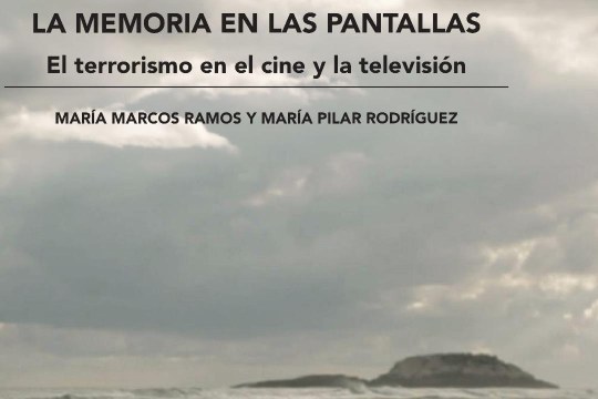 Presentaci&oacute;n de libro: "La memoria en las pantallas. El terrorismo en el cine y la televisi&oacute;n"